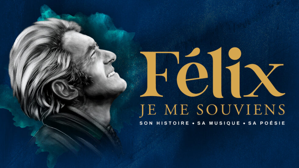 Affiche du spectacle "Félix, je me souviens" montrant la tête du chanteur en noir et blanc.